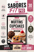 Sabores Fit Pro - 30 Recetas Sin TACC Alta en Proteínas: Muffins y Cupcakes
